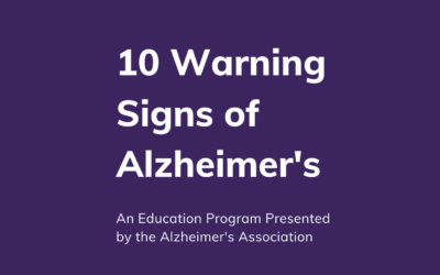 10 Warning Signs of Alzheimer’s – A Special Presentation