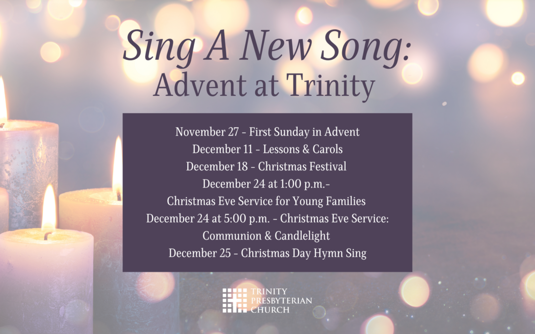 Sing A New Song: Advent at Trinity 2022