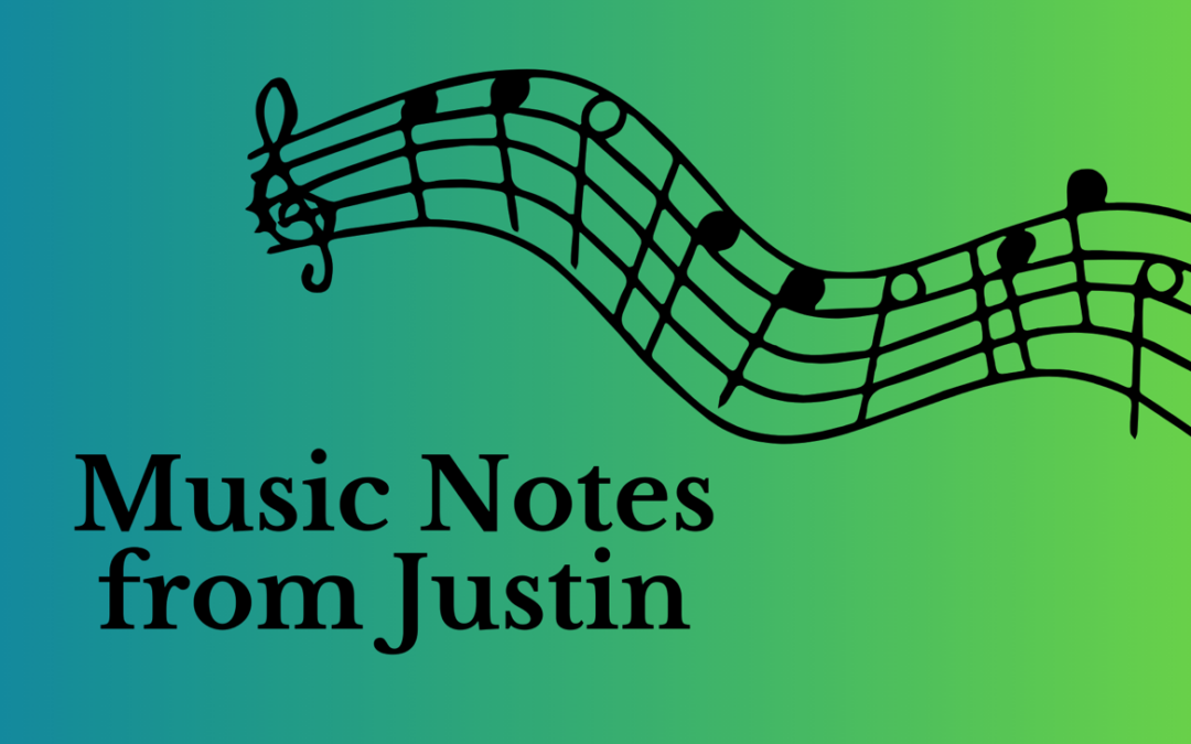 Music Notes from Justin for May 19