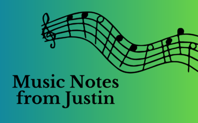 Music Notes from Justin for May 5